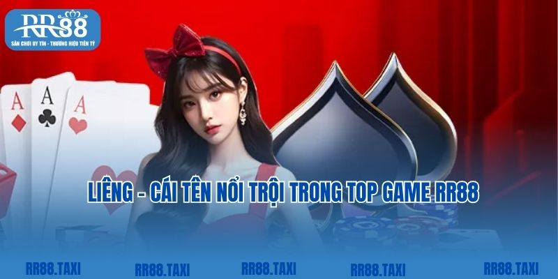 Chơi Liêng cực đã, săn thưởng ngay cùng top game RR88