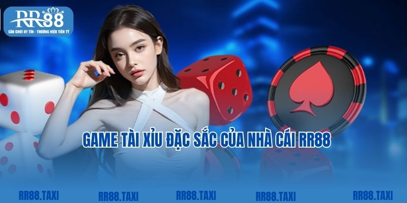 Tài Xỉu quen thuộc và thu hút trong top game RR88